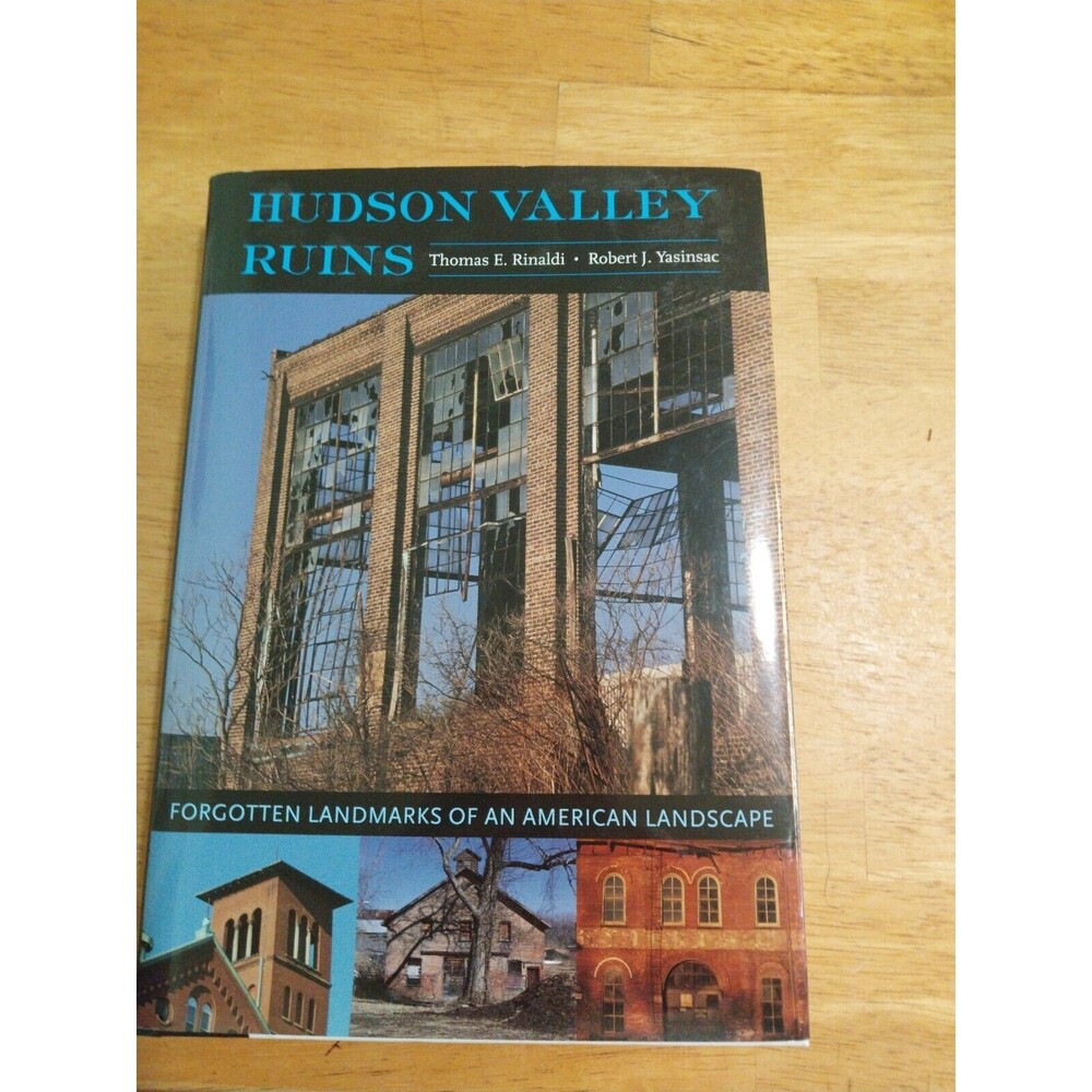 Hudson Valley Ruins : Forgotten Landmarks